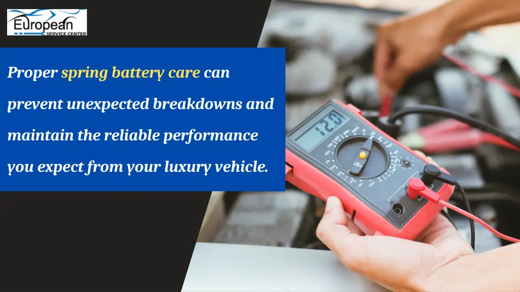 proper spring battery care can