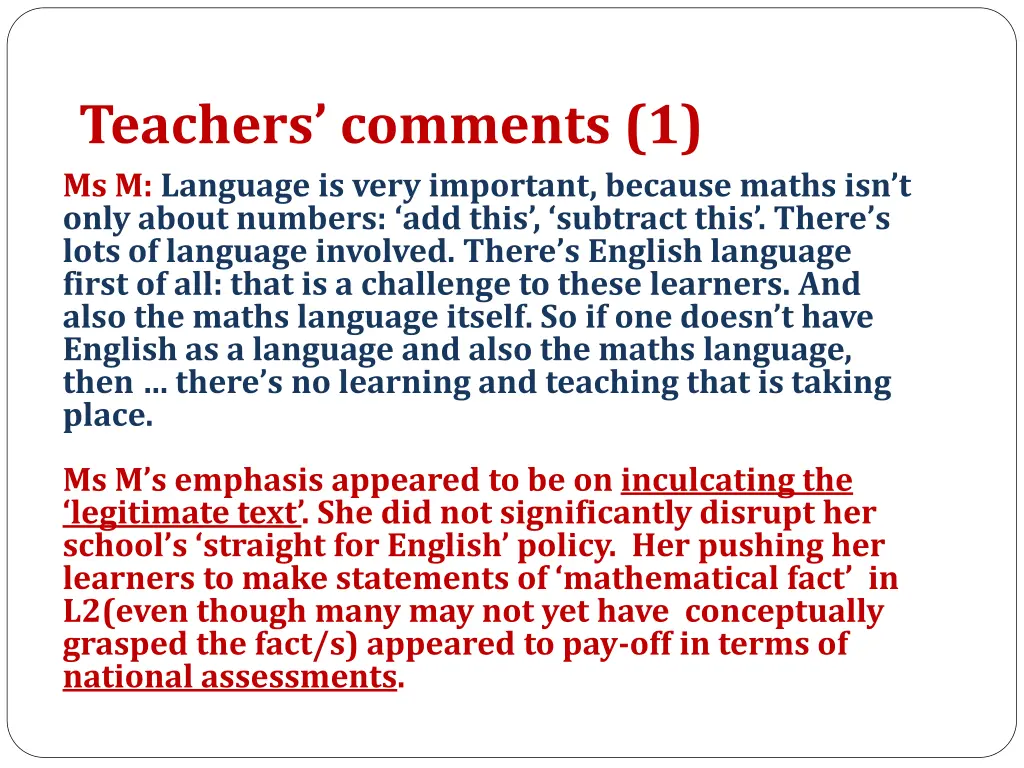 teachers comments 1 ms m language is very