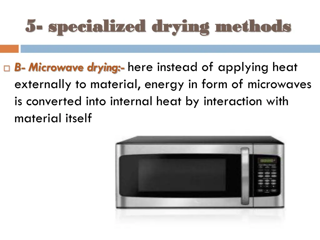5 5 specialized drying methods specialized drying 1