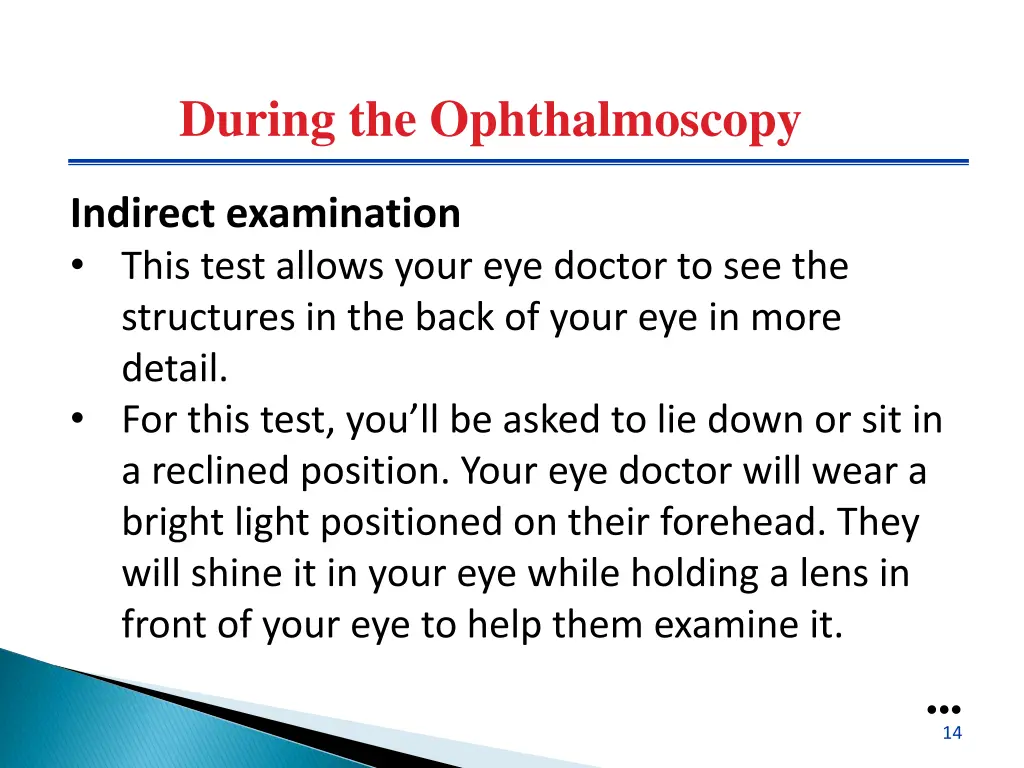 during the ophthalmoscopy 3