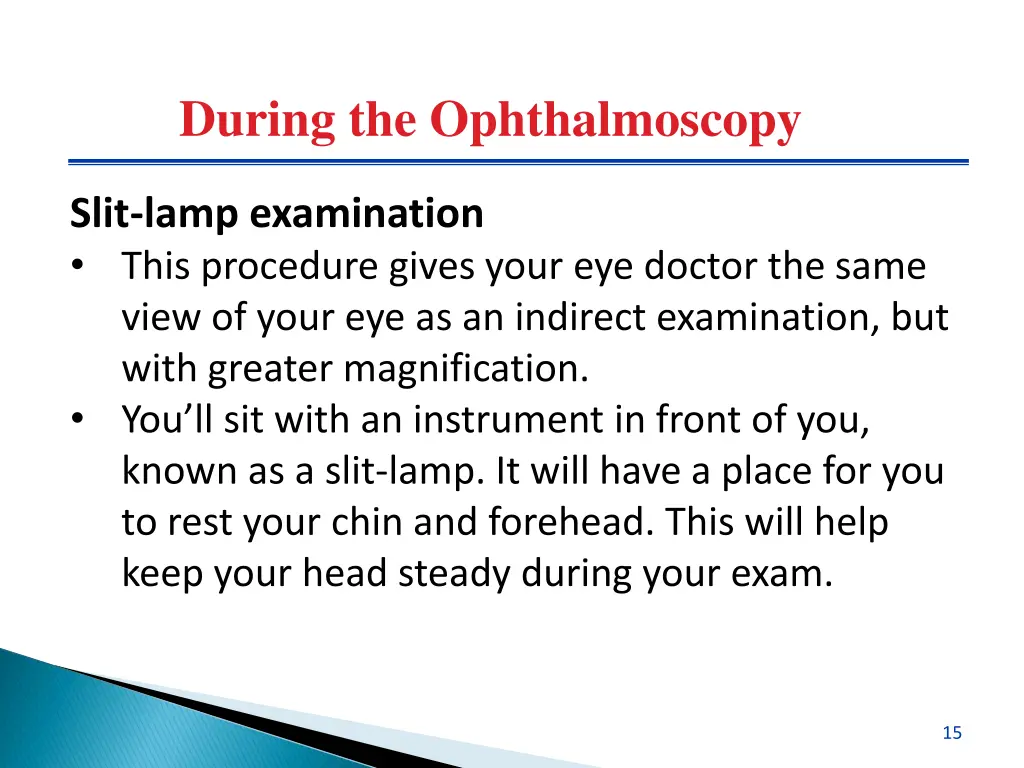 during the ophthalmoscopy 4