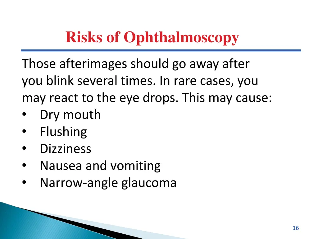 risks of ophthalmoscopy