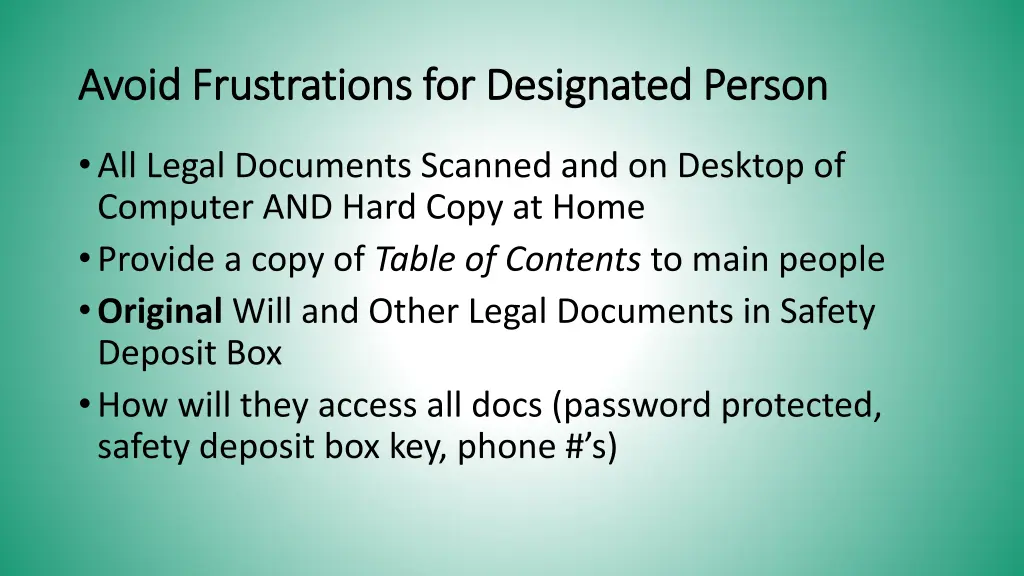 avoid frustrations for designated person avoid