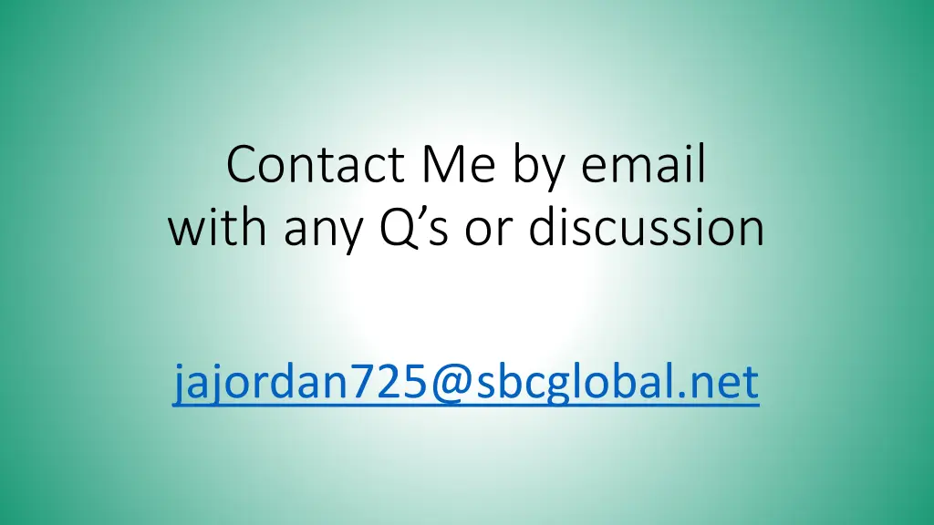 contact me by email with any q s or discussion