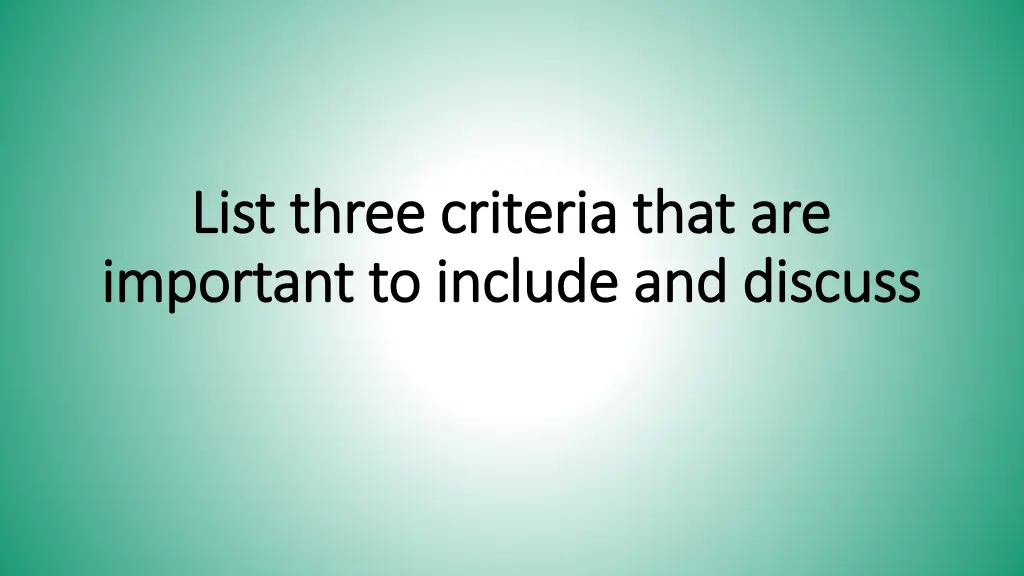 list three criteria that are list three criteria