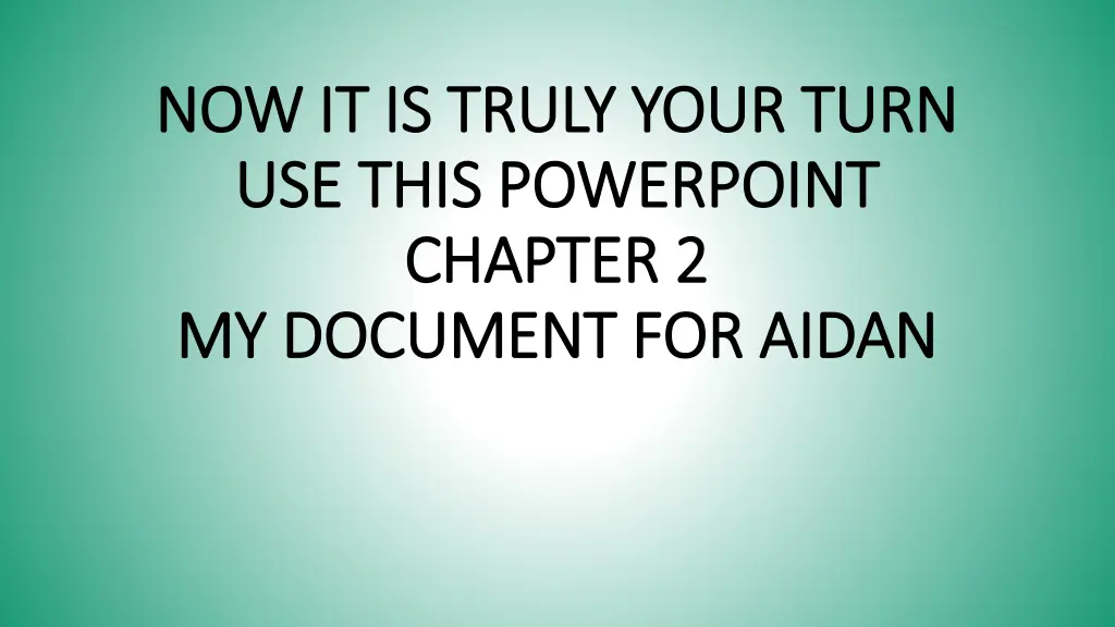 now it is truly your turn now it is truly your