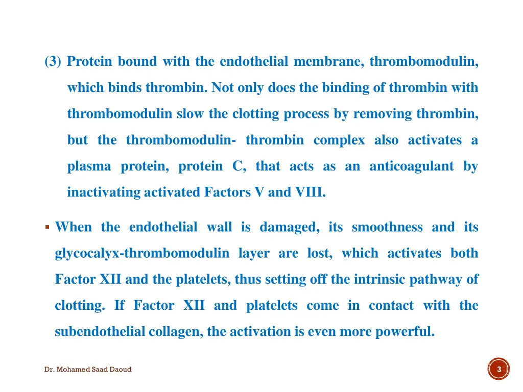 3 protein bound with the endothelial membrane