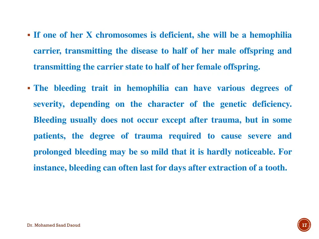 if one of her x chromosomes is deficient she will