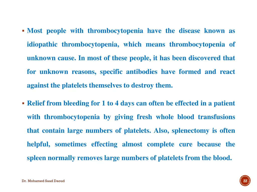 most people with thrombocytopenia have