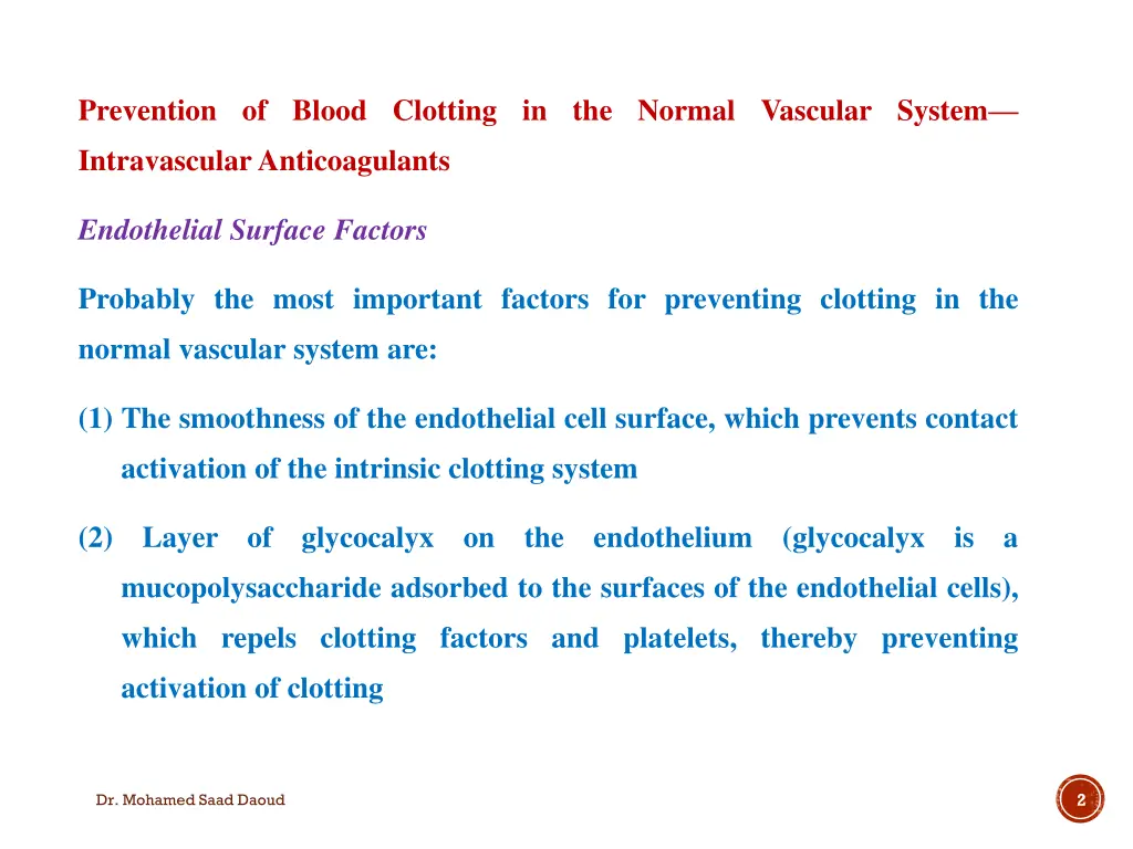 prevention of blood clotting in the normal