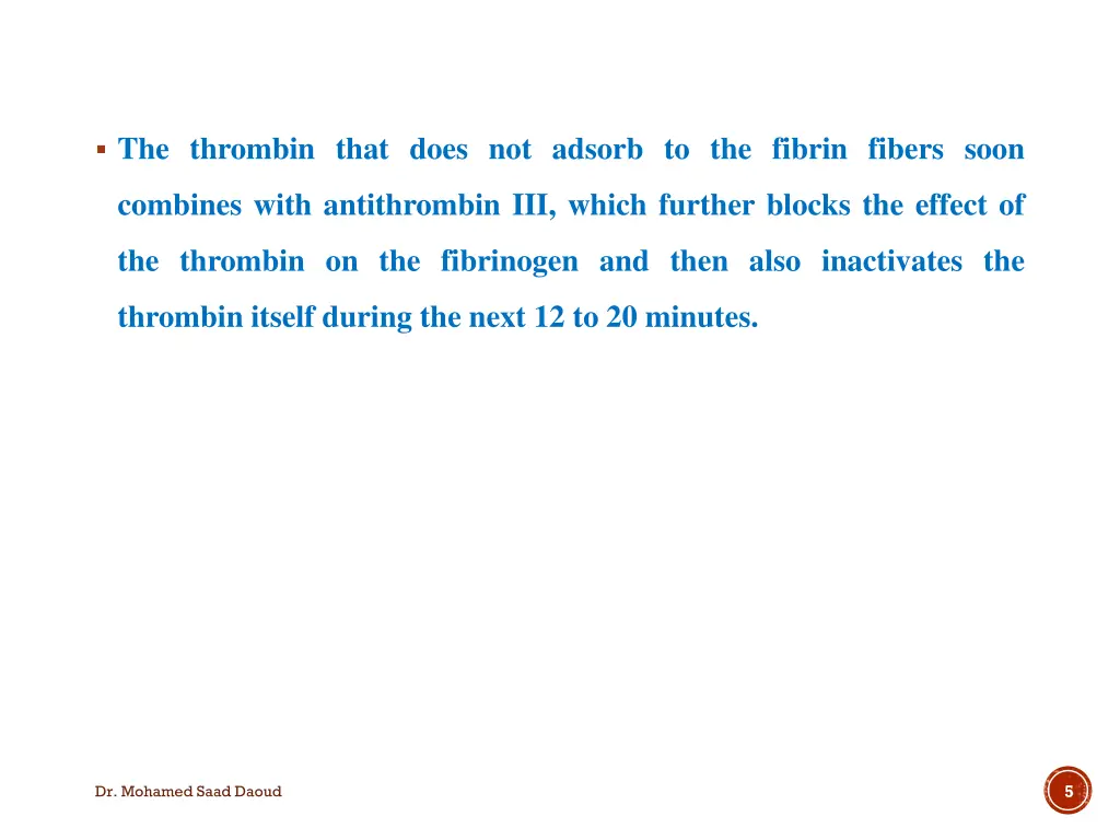 the thrombin that does not adsorb to the fibrin