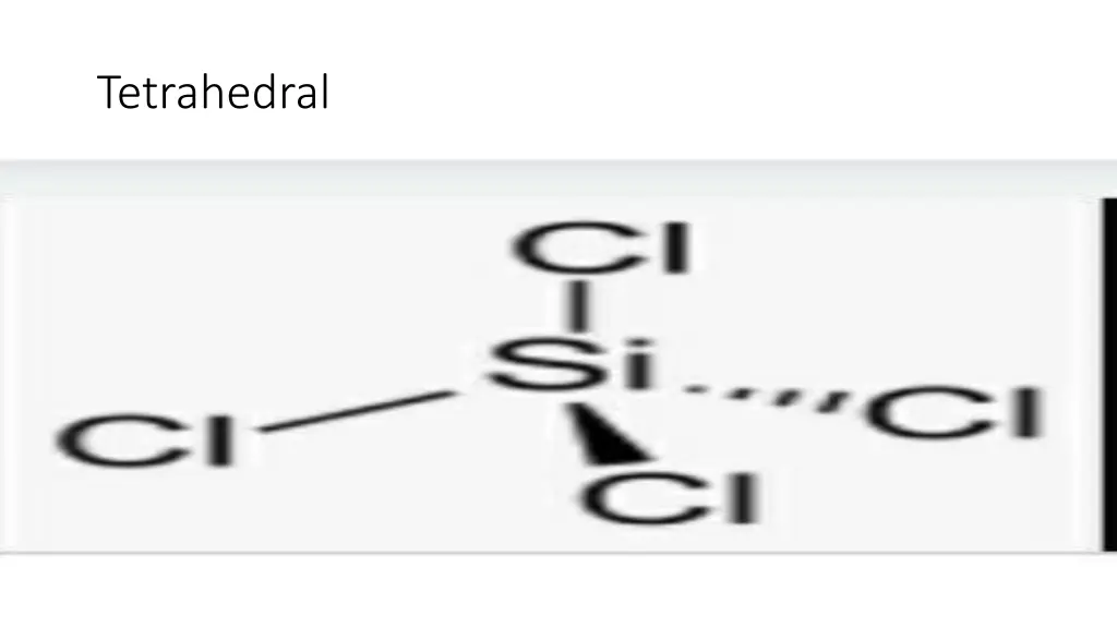tetrahedral
