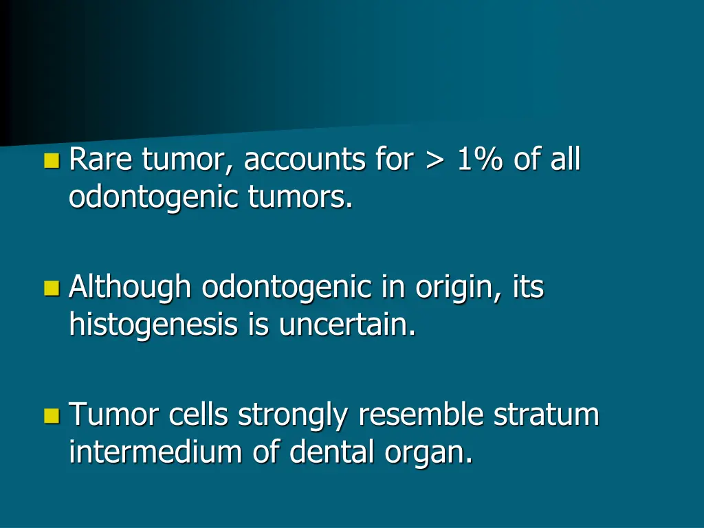 rare tumor accounts for 1 of all odontogenic