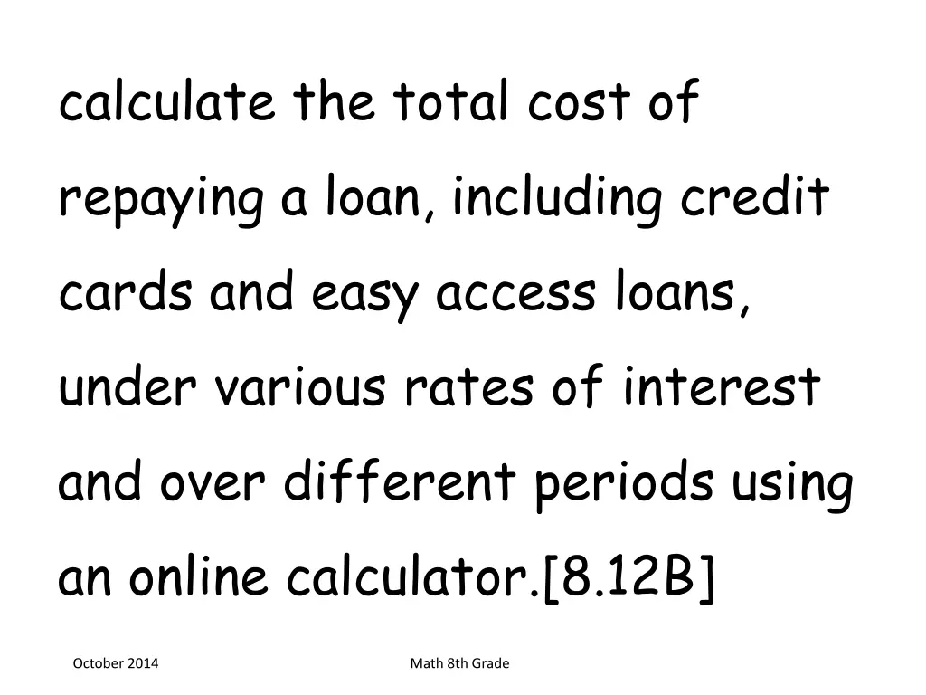 calculate the total cost of repaying a loan