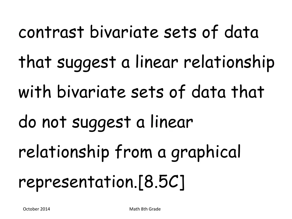 contrast bivariate sets of data that suggest