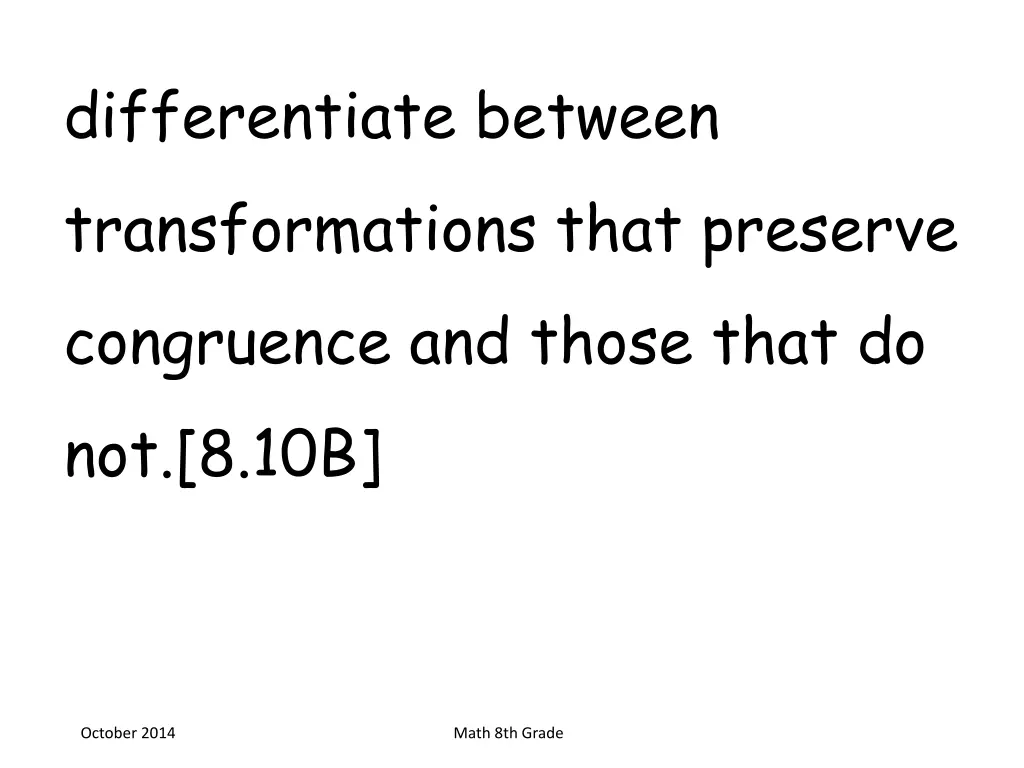 differentiate between transformations that