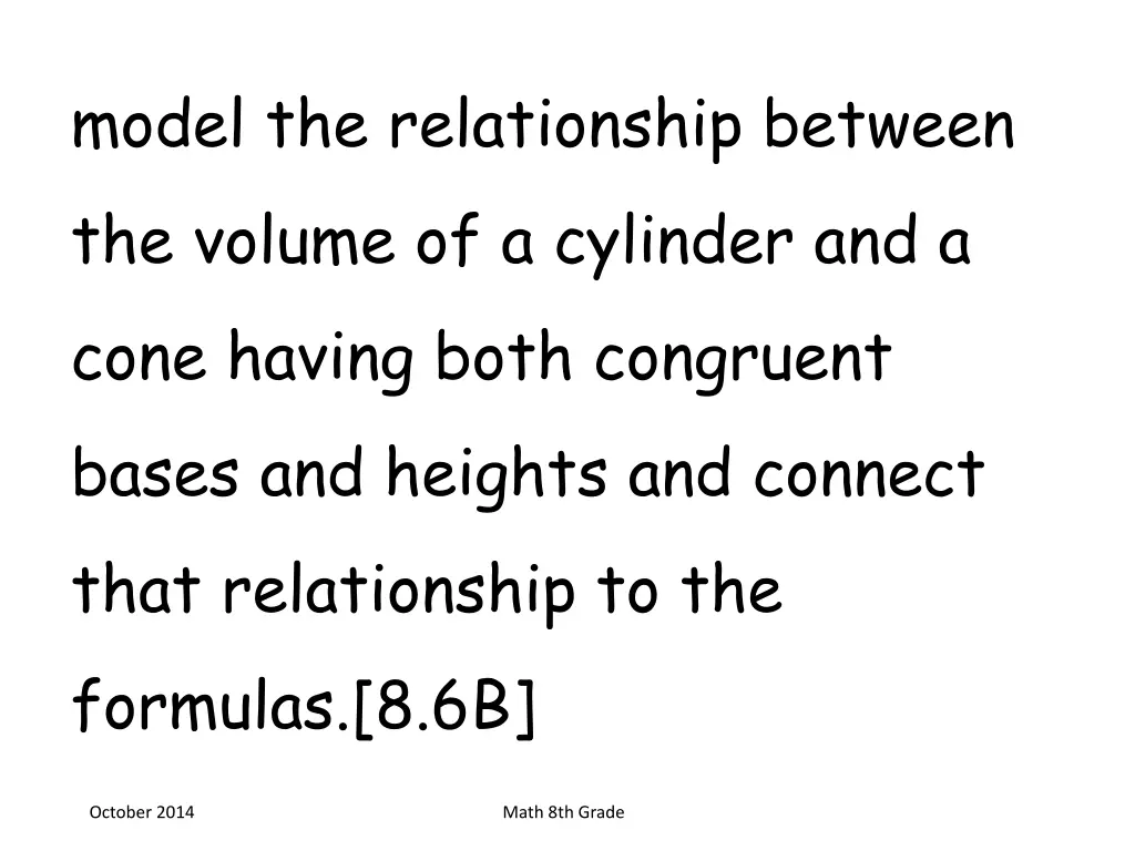 model the relationship between the volume