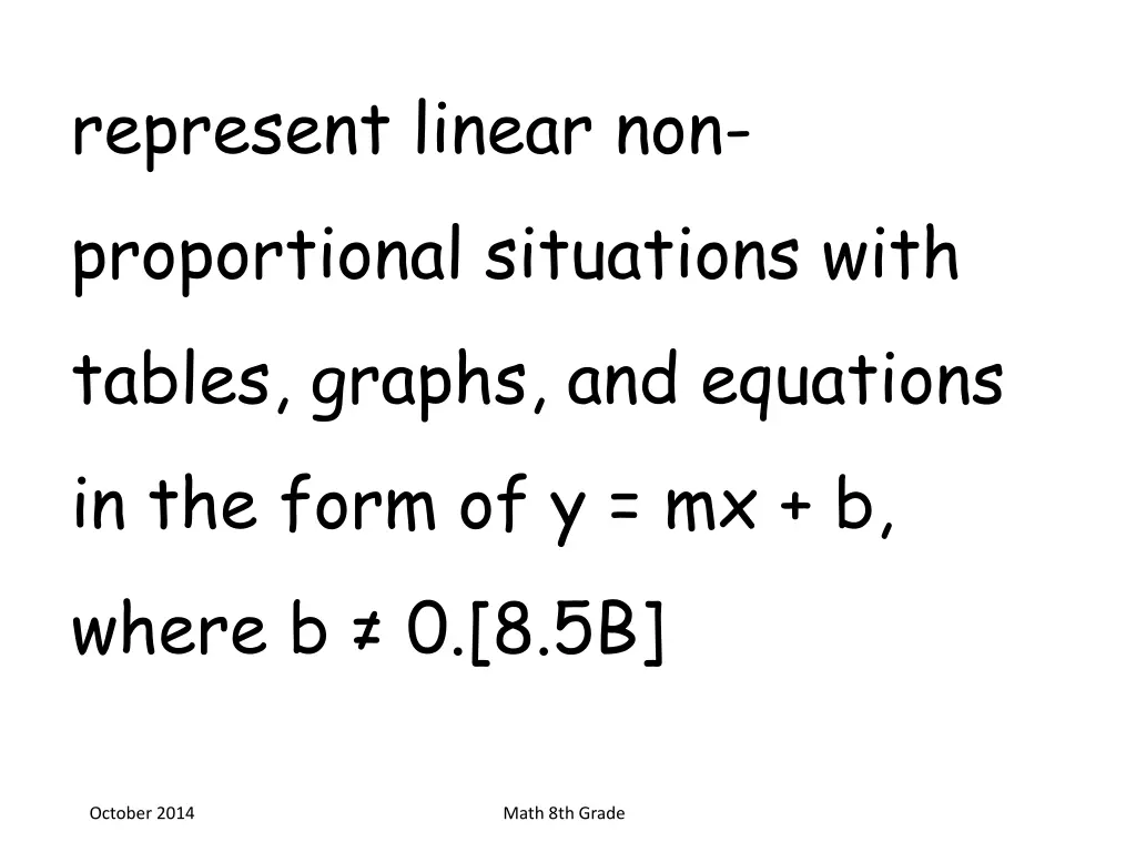 represent linear non proportional situations with