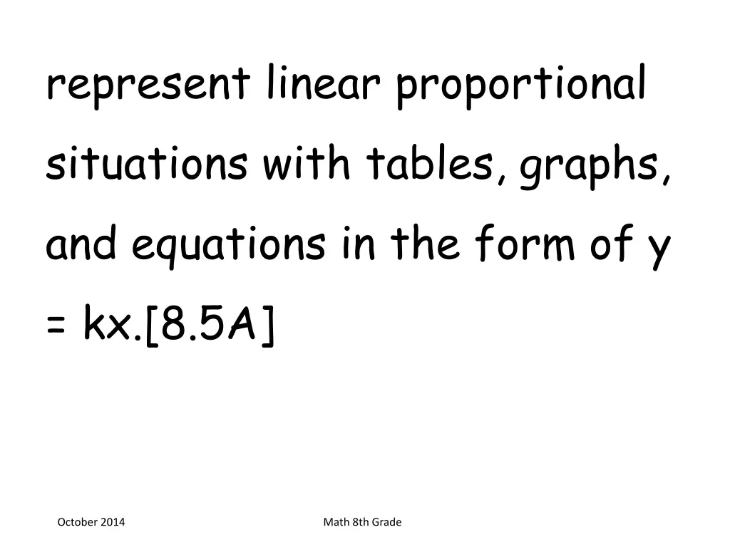 represent linear proportional situations with