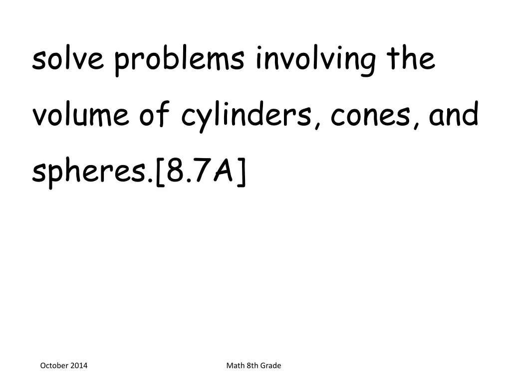 solve problems involving the volume of cylinders