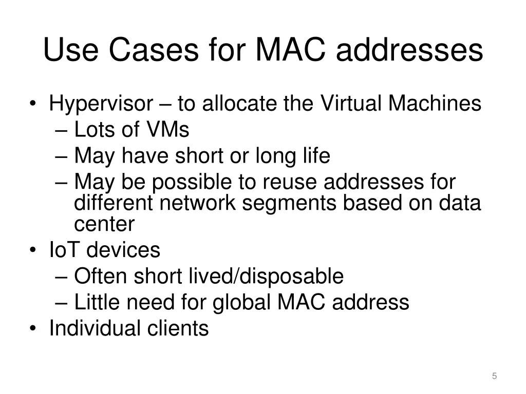 use cases for mac addresses