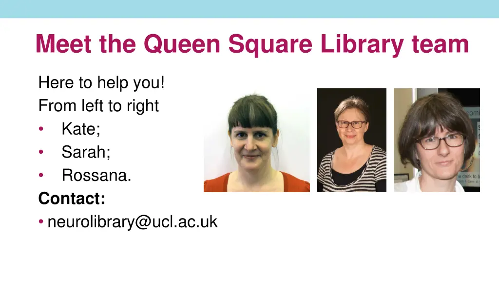 meet the queen square library team