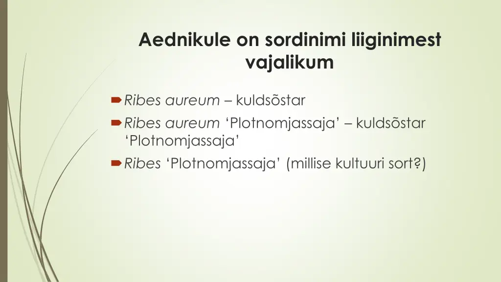 aednikule on sordinimi liiginimest vajalikum