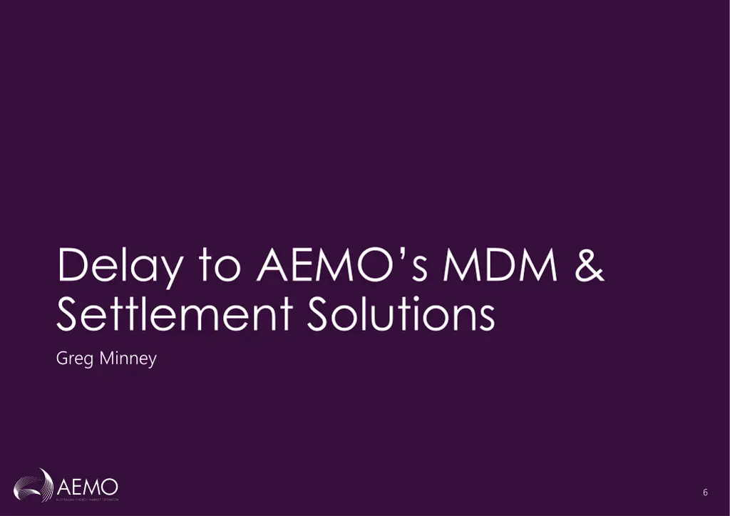 delay to aemo s mdm settlement solutions greg