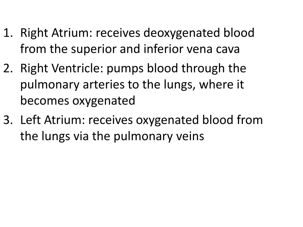 1 right atrium receives deoxygenated blood from 2