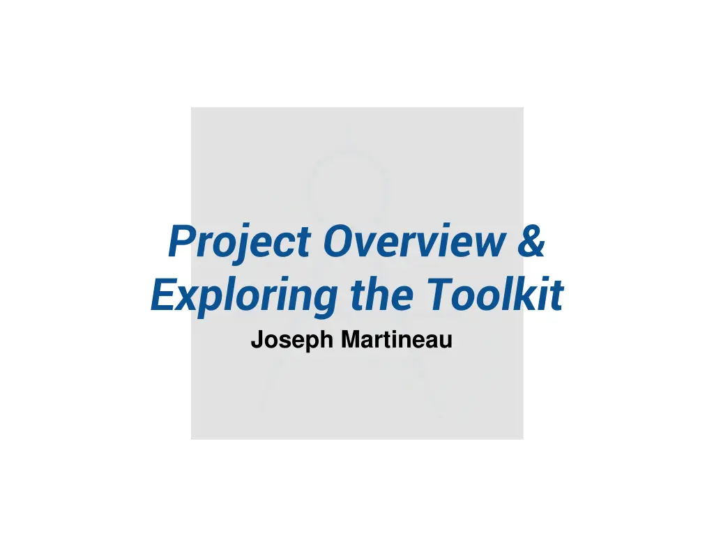 project overview exploring the toolkit joseph