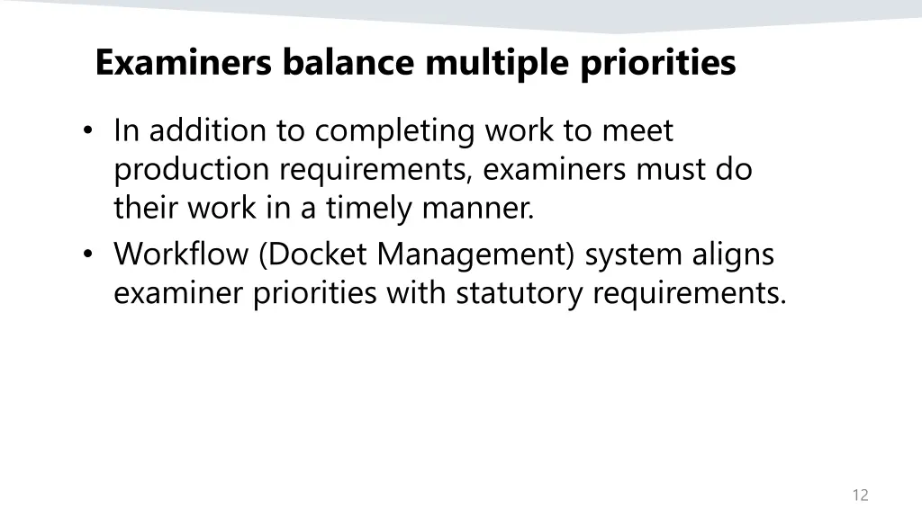 examiners balance multiple priorities