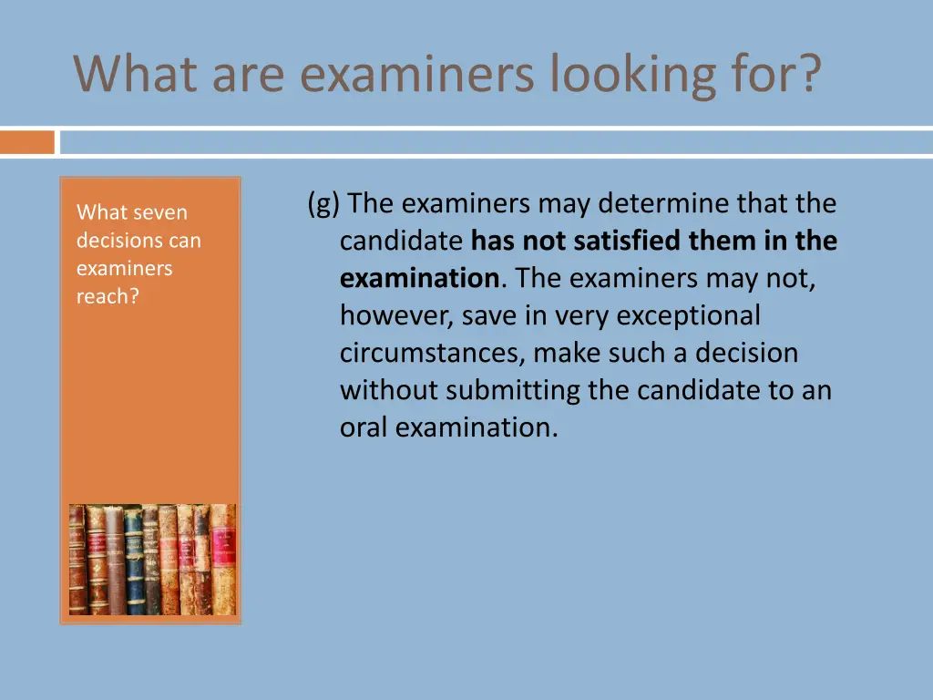 what are examiners looking for 6