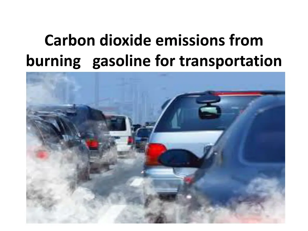 carbon dioxide emissions from burning gasoline