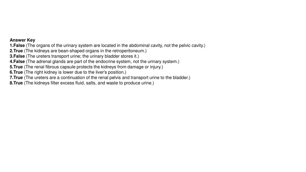 answer key 1 false the organs of the urinary