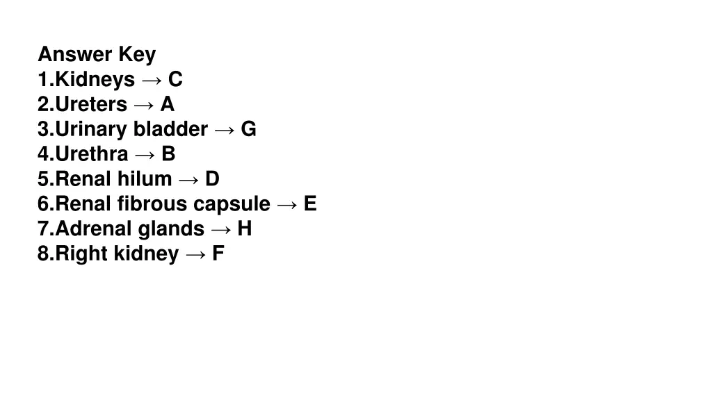 answer key 1 kidneys c 2 ureters a 3 urinary
