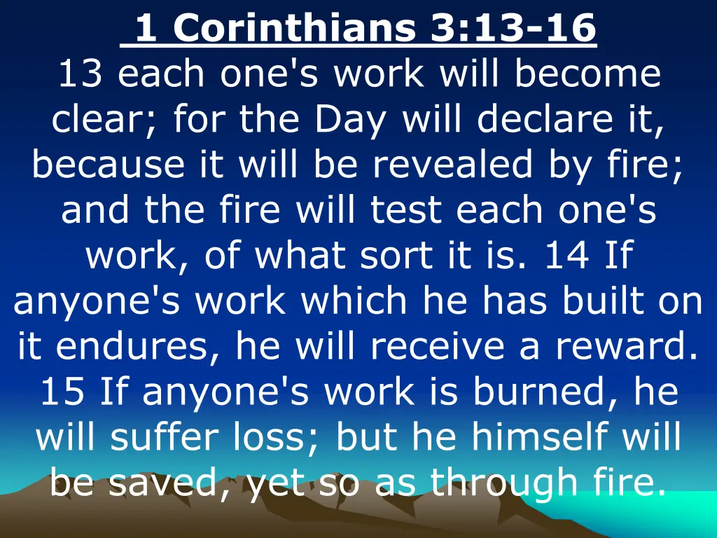 1 corinthians 3 13 16 13 each one s work will
