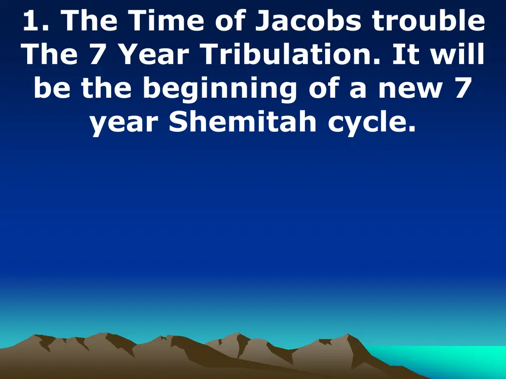 1 the time of jacobs trouble the 7 year