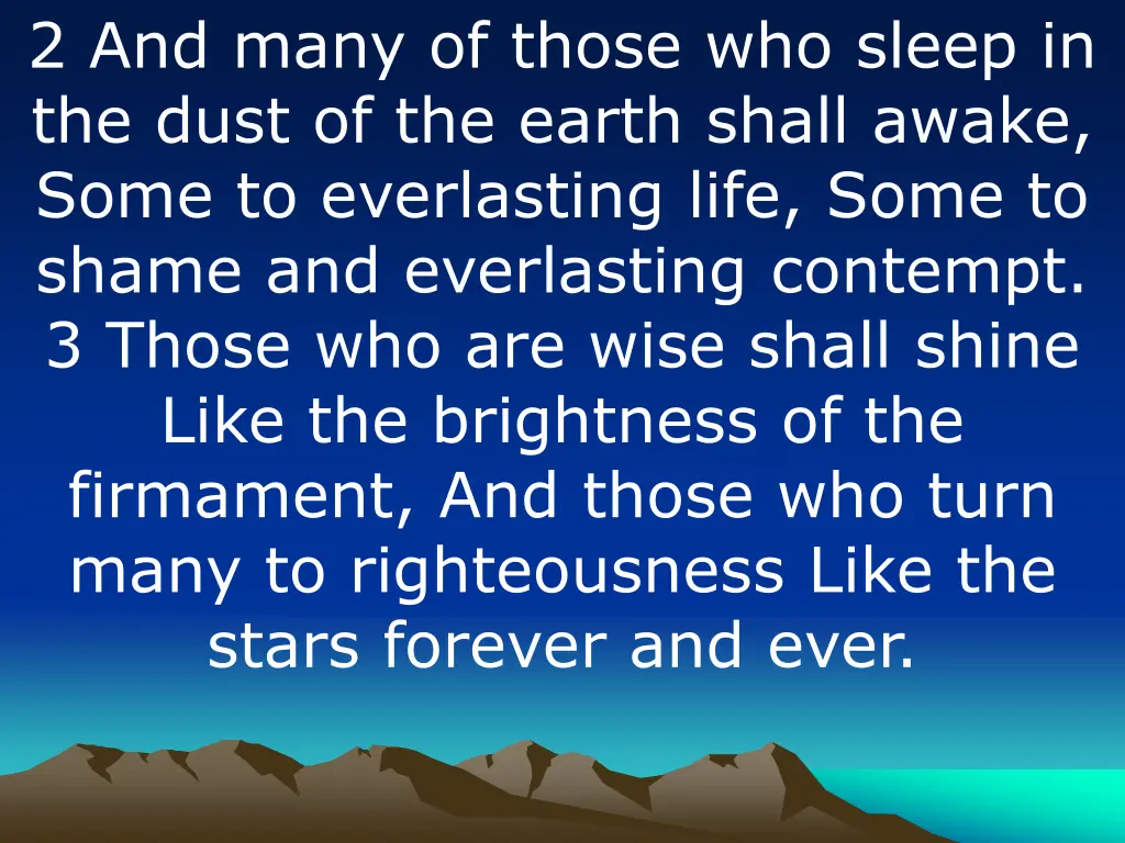 2 and many of those who sleep in the dust