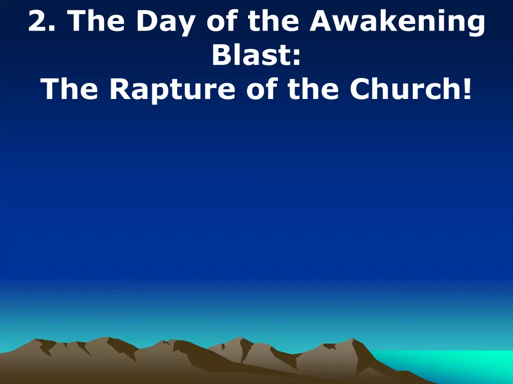 2 the day of the awakening blast the rapture