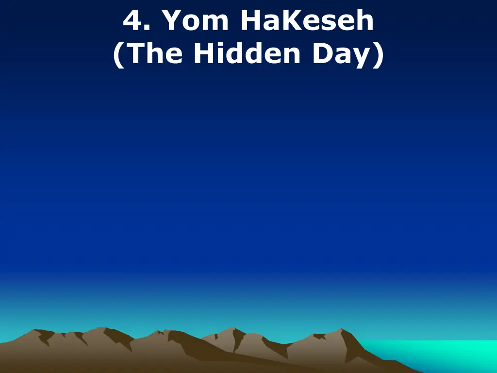 4 yom hakeseh the hidden day 1
