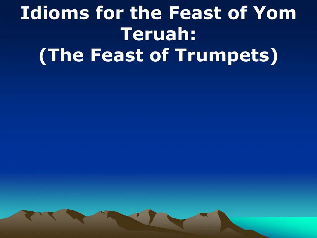 idioms for the feast of yom teruah the feast