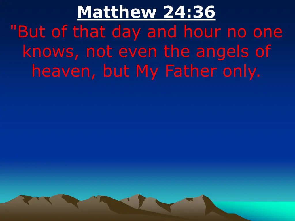 matthew 24 36 but of that day and hour