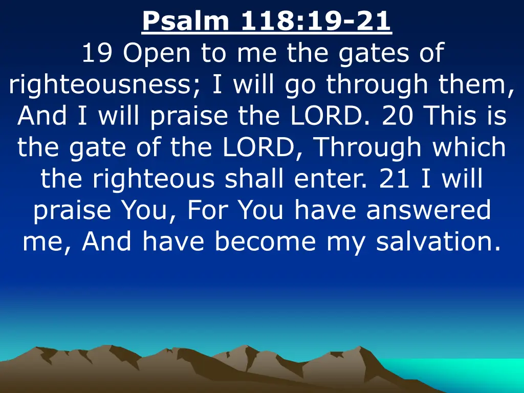 psalm 118 19 21 19 open to me the gates