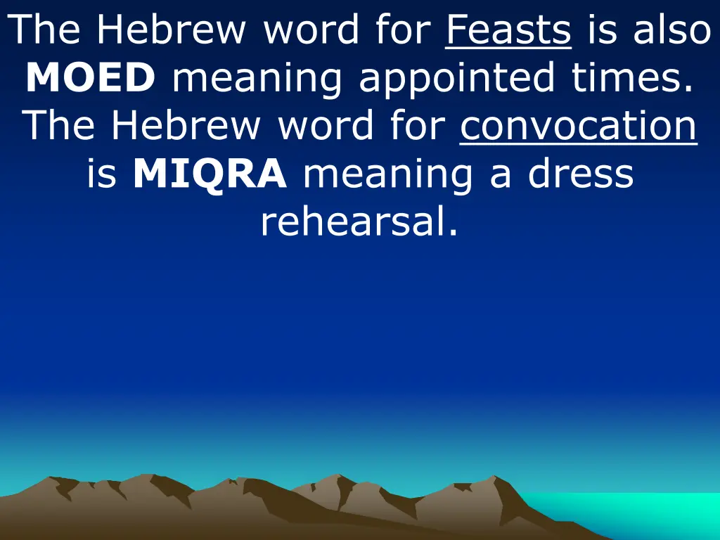 the hebrew word for feasts is also moed meaning