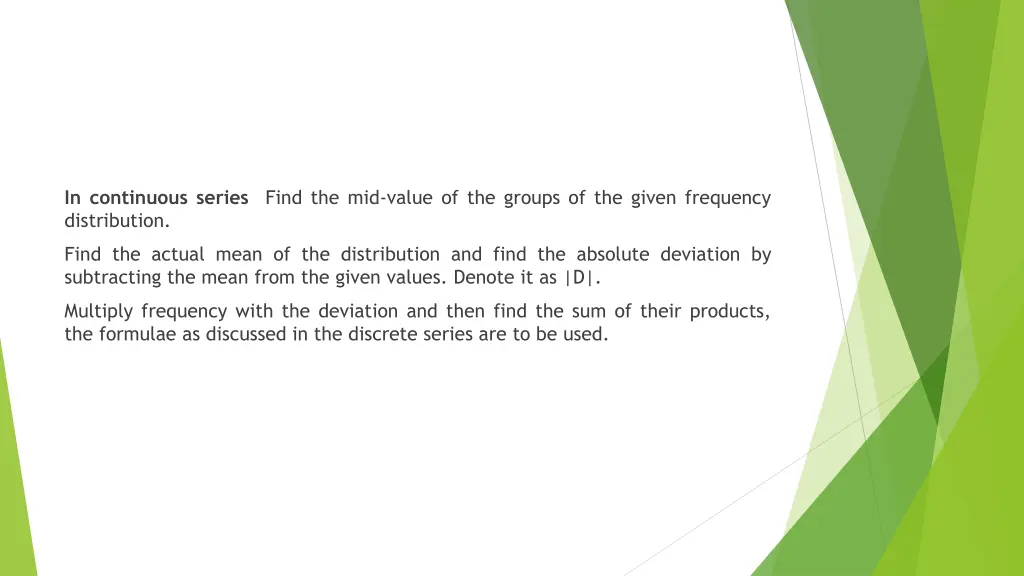 in continuous series find the mid value