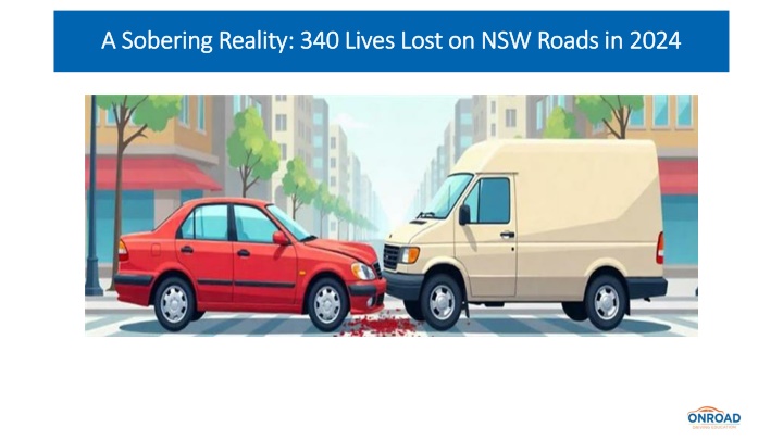 a sobering reality 340 lives lost on nsw roads