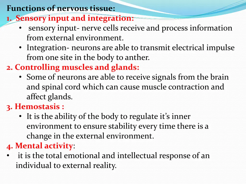 functions of nervous tissue 1 sensory input