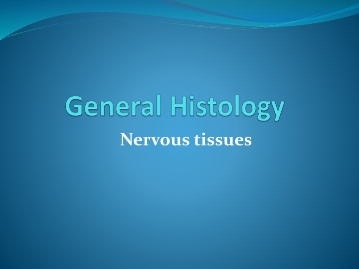 nervous tissues