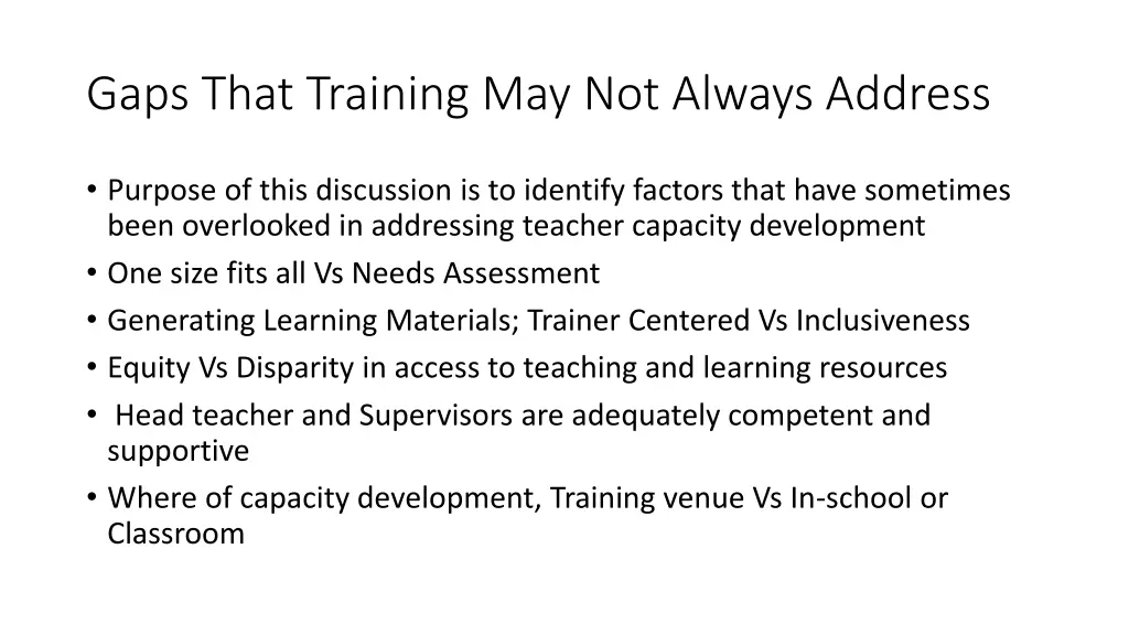 gaps that training may not always address