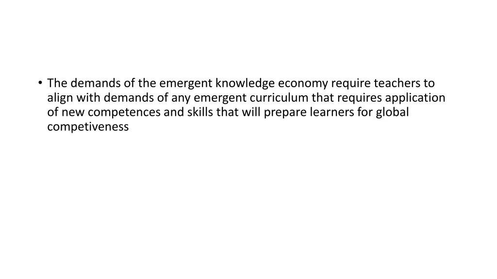 the demands of the emergent knowledge economy